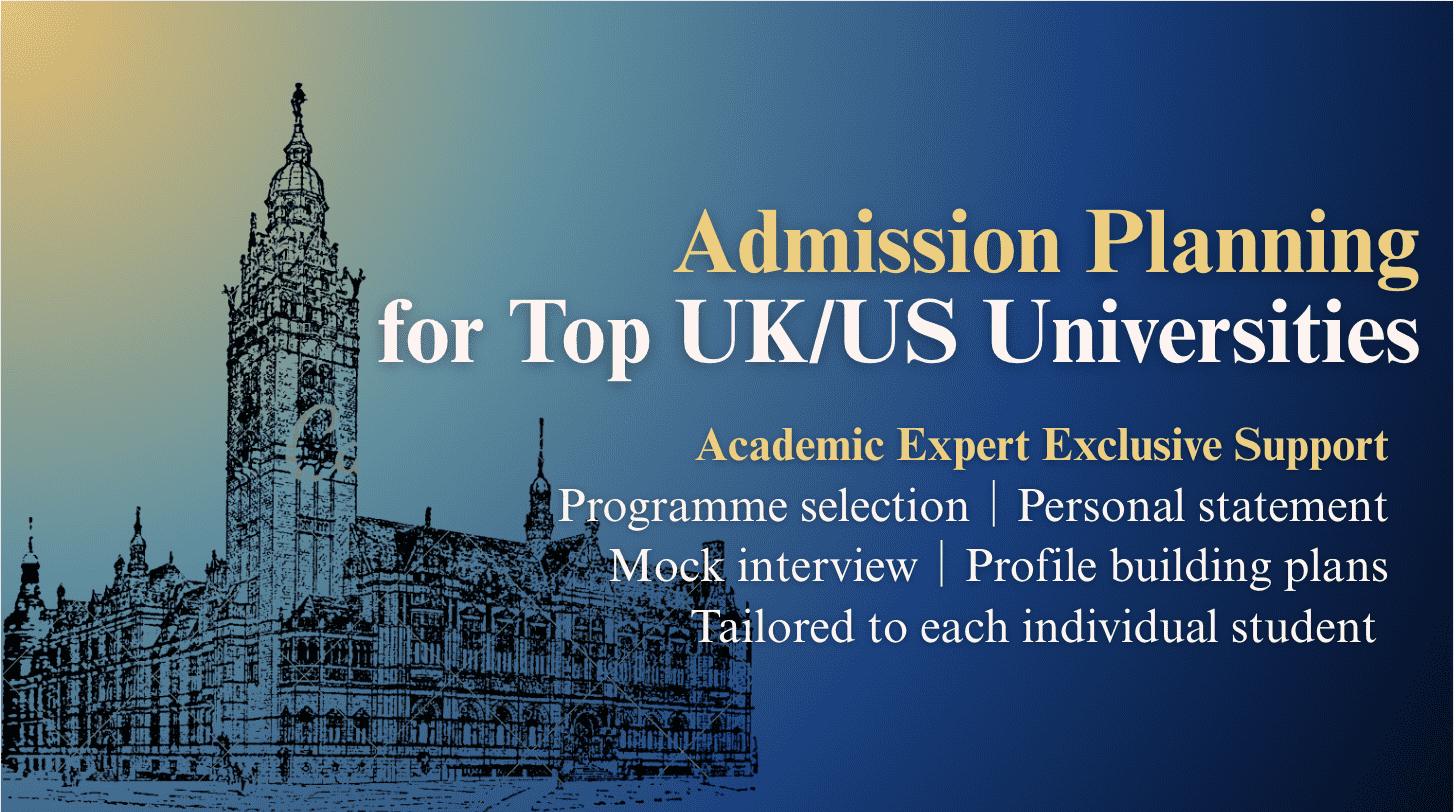 Admissions Planning for Top UK/US Universities